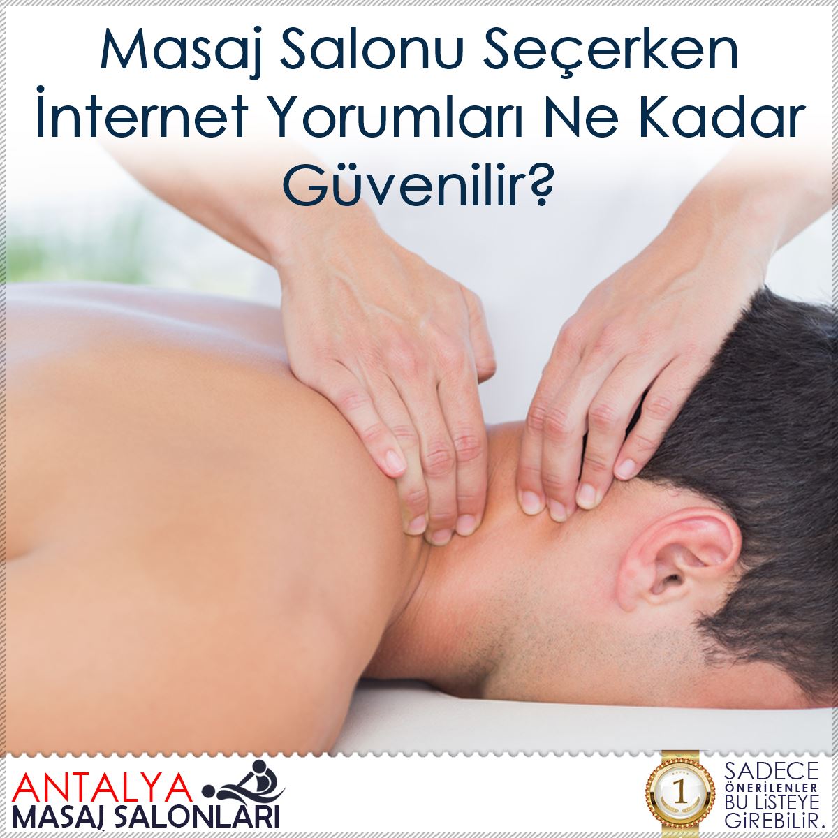 Masaj Salonu Seçerken İnternet Yorumları Ne Kadar Güvenilir? : Kapak Görseli